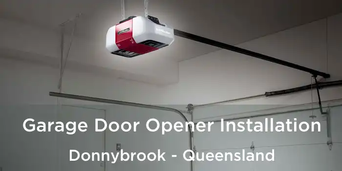 Garage Door Opener Installation Donnybrook - Queensland
