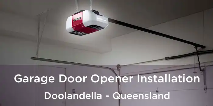 Garage Door Opener Installation Doolandella - Queensland