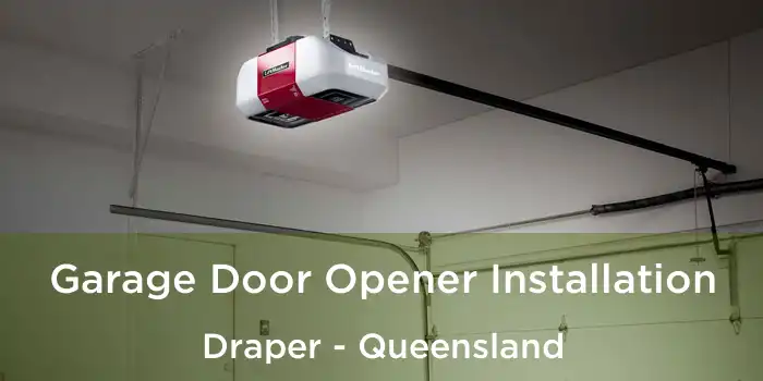 Garage Door Opener Installation Draper - Queensland