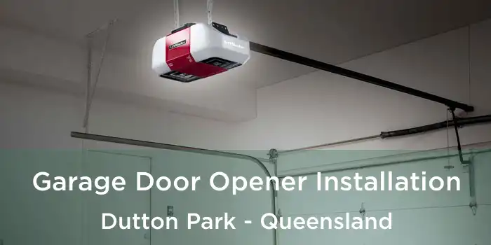 Garage Door Opener Installation Dutton Park - Queensland