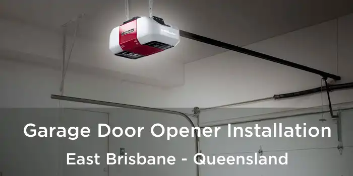Garage Door Opener Installation East Brisbane - Queensland