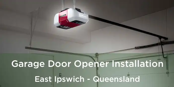 Garage Door Opener Installation East Ipswich - Queensland