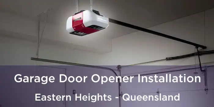 Garage Door Opener Installation Eastern Heights - Queensland