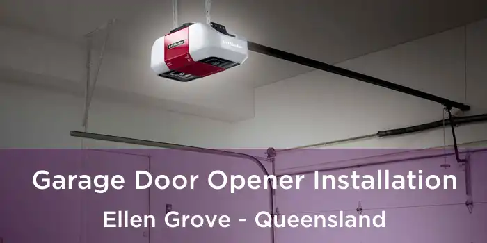 Garage Door Opener Installation Ellen Grove - Queensland