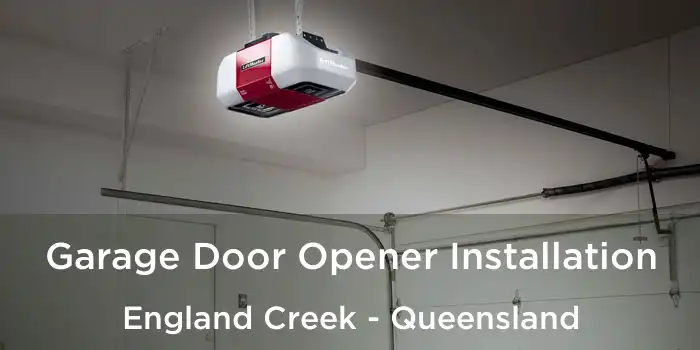 Garage Door Opener Installation England Creek - Queensland