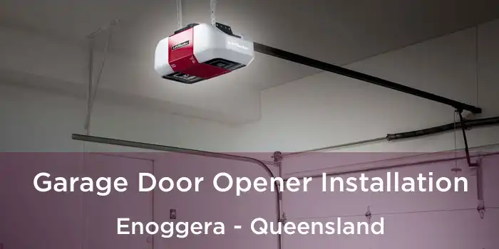 Garage Door Opener Installation Enoggera - Queensland
