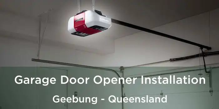 Garage Door Opener Installation Geebung - Queensland