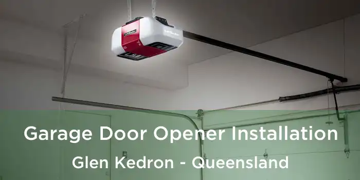 Garage Door Opener Installation Glen Kedron - Queensland