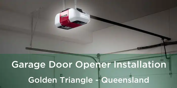 Garage Door Opener Installation Golden Triangle - Queensland