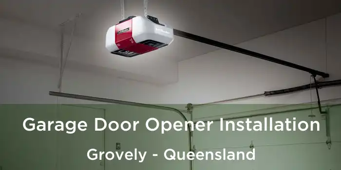 Garage Door Opener Installation Grovely - Queensland