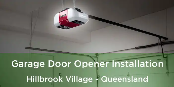 Garage Door Opener Installation Hillbrook Village - Queensland