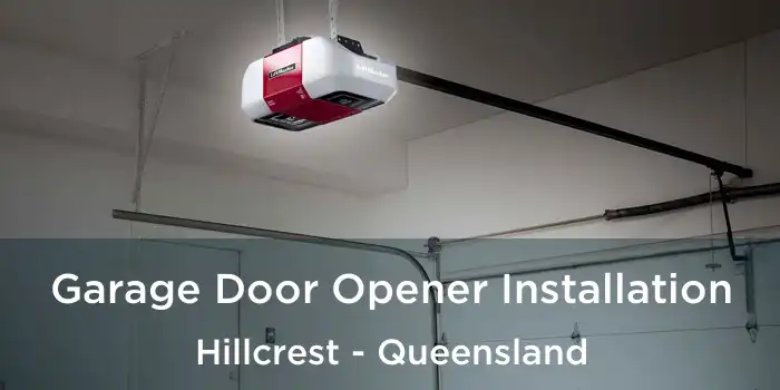 Garage Door Opener Installation Hillcrest - Queensland