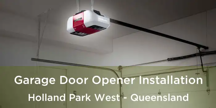 Garage Door Opener Installation Holland Park West - Queensland