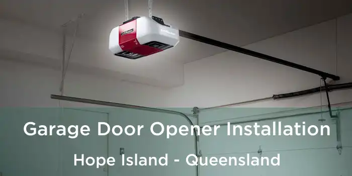Garage Door Opener Installation Hope Island - Queensland