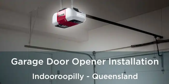 Garage Door Opener Installation Indooroopilly - Queensland