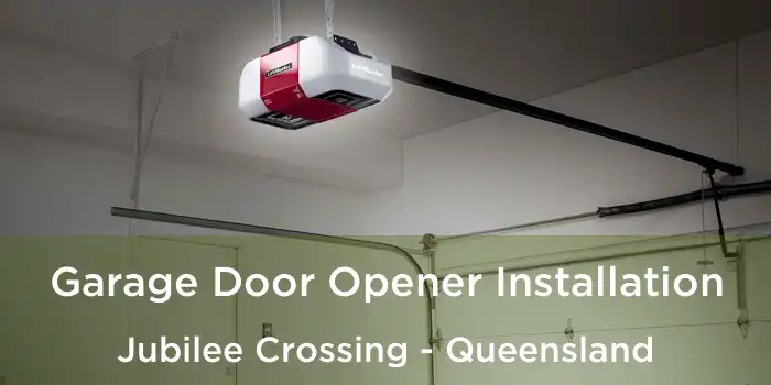 Garage Door Opener Installation Jubilee Crossing - Queensland