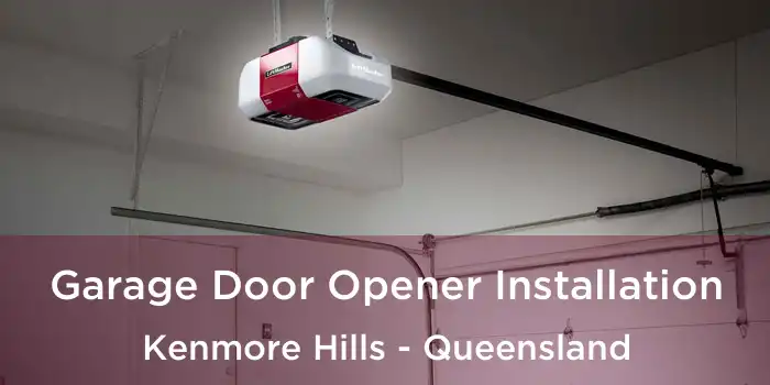 Garage Door Opener Installation Kenmore Hills - Queensland