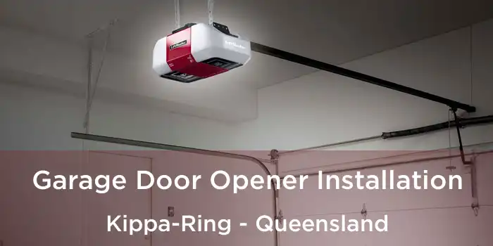 Garage Door Opener Installation Kippa-Ring - Queensland