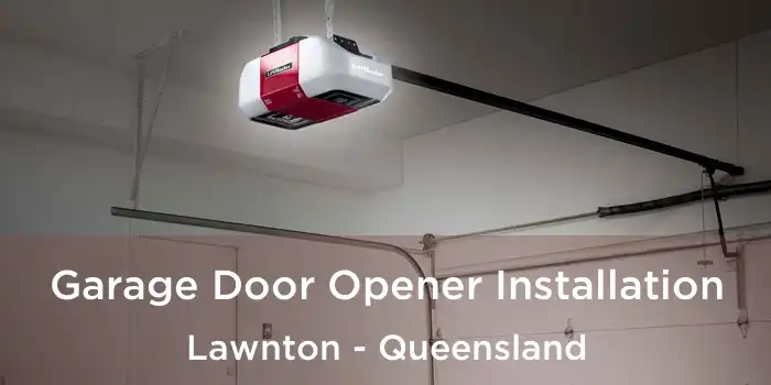 Garage Door Opener Installation Lawnton - Queensland