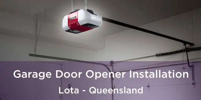 Garage Door Opener Installation Lota - Queensland