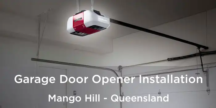 Garage Door Opener Installation Mango Hill - Queensland