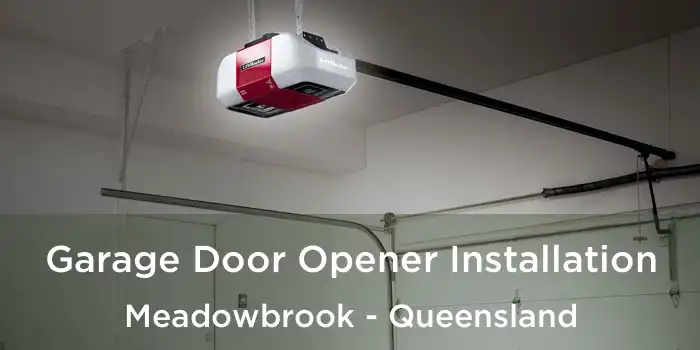 Garage Door Opener Installation Meadowbrook - Queensland