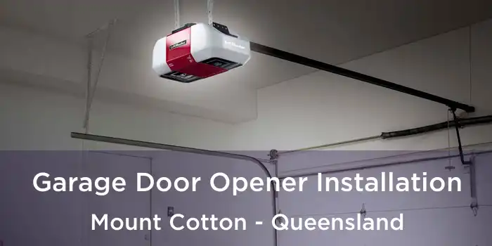 Garage Door Opener Installation Mount Cotton - Queensland