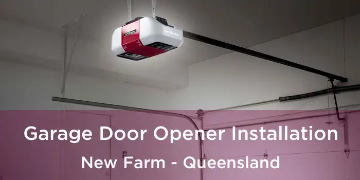 Garage Door Opener Installation New Farm - Queensland