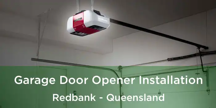 Garage Door Opener Installation Redbank - Queensland