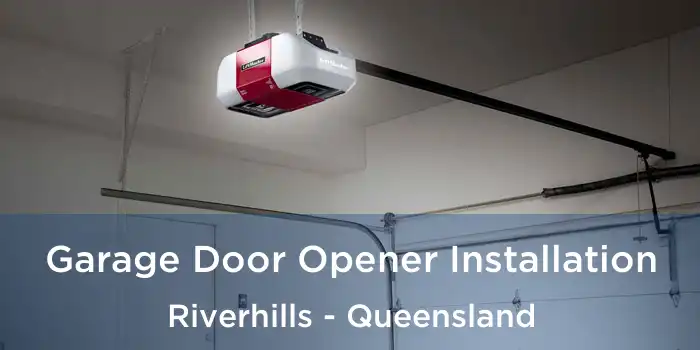 Garage Door Opener Installation Riverhills - Queensland