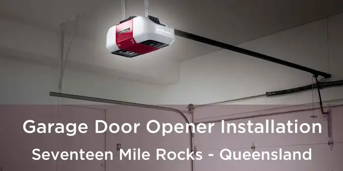Garage Door Opener Installation Seventeen Mile Rocks - Queensland