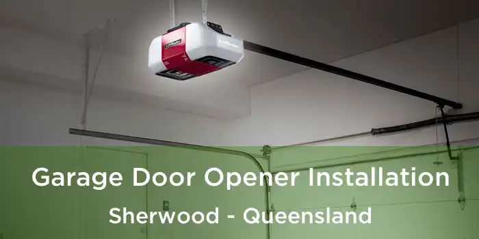Garage Door Opener Installation Sherwood - Queensland