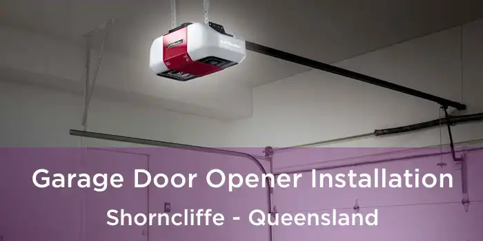 Garage Door Opener Installation Shorncliffe - Queensland