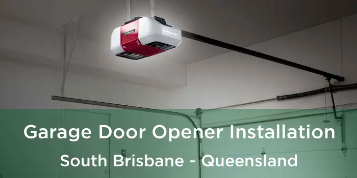 Garage Door Opener Installation South Brisbane - Queensland