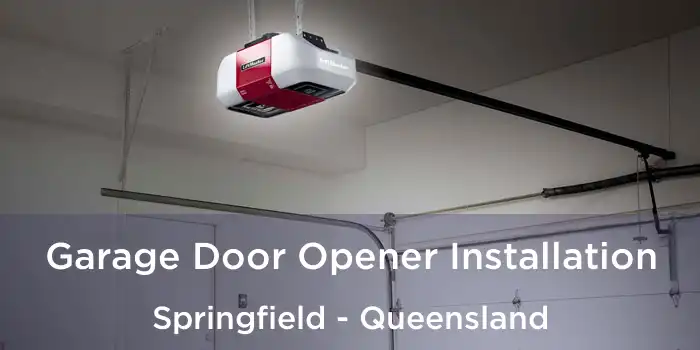 Garage Door Opener Installation Springfield - Queensland