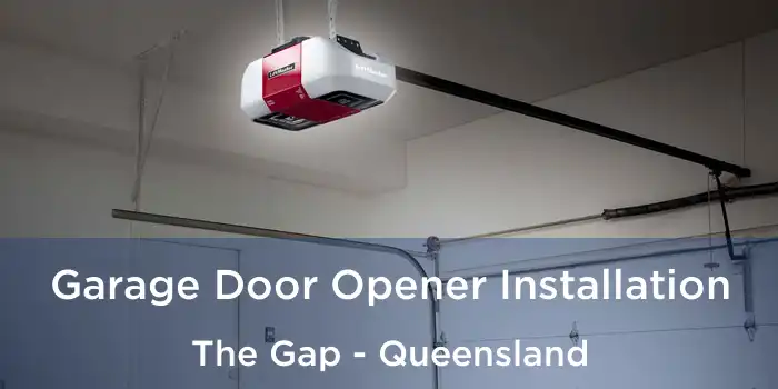 Garage Door Opener Installation The Gap - Queensland