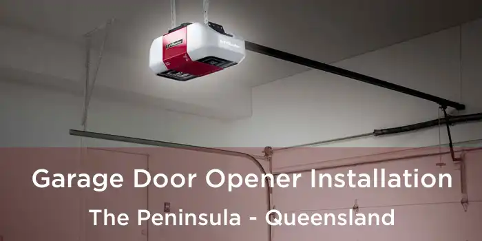 Garage Door Opener Installation The Peninsula - Queensland