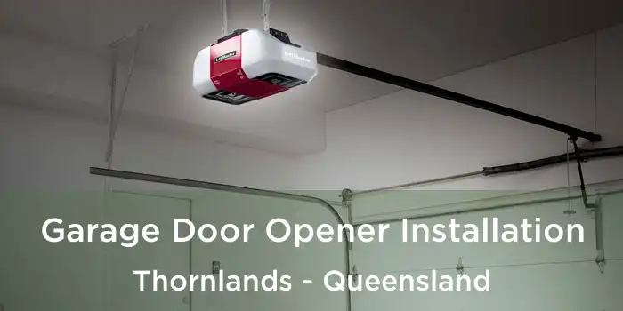 Garage Door Opener Installation Thornlands - Queensland
