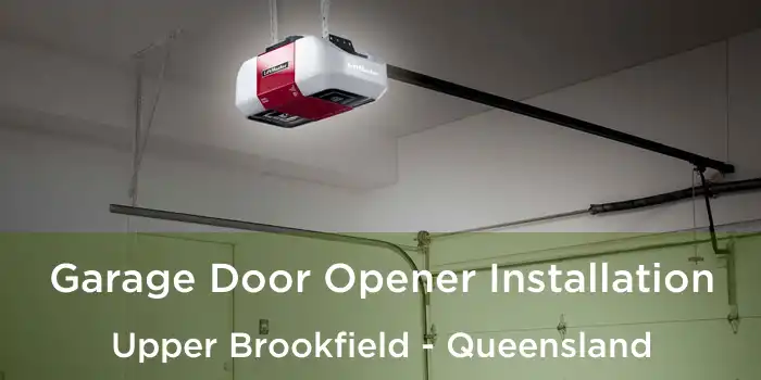 Garage Door Opener Installation Upper Brookfield - Queensland