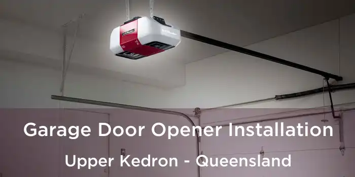 Garage Door Opener Installation Upper Kedron - Queensland