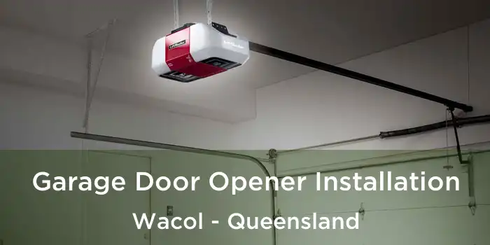 Garage Door Opener Installation Wacol - Queensland