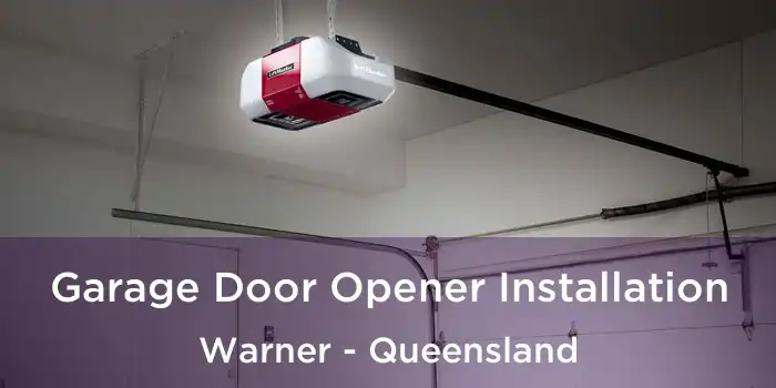Garage Door Opener Installation Warner - Queensland