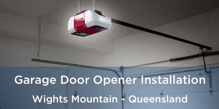 Garage Door Opener Installation Wights Mountain - Queensland