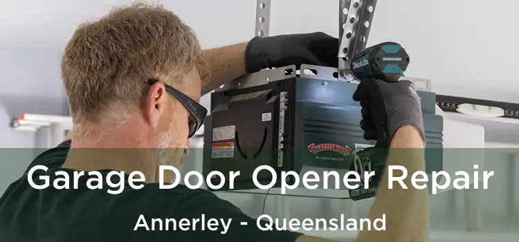Garage Door Opener Repair Annerley - Queensland