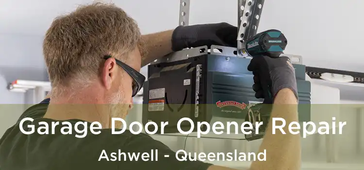 Garage Door Opener Repair Ashwell - Queensland
