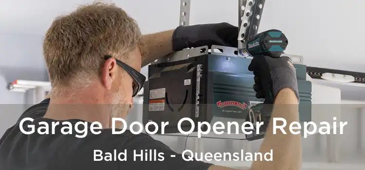 Garage Door Opener Repair Bald Hills - Queensland