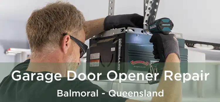 Garage Door Opener Repair Balmoral - Queensland
