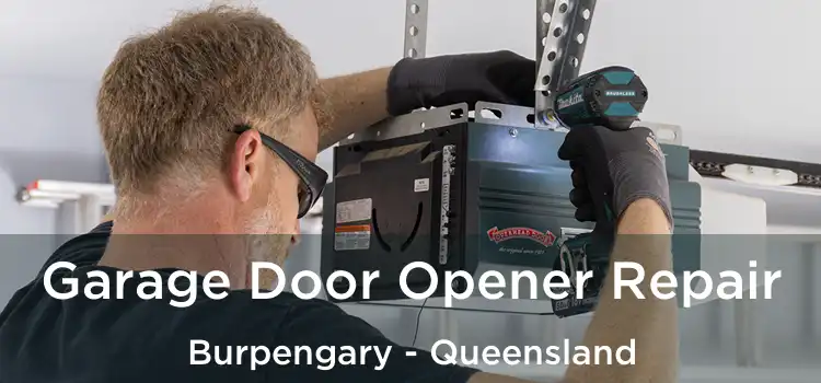 Garage Door Opener Repair Burpengary - Queensland