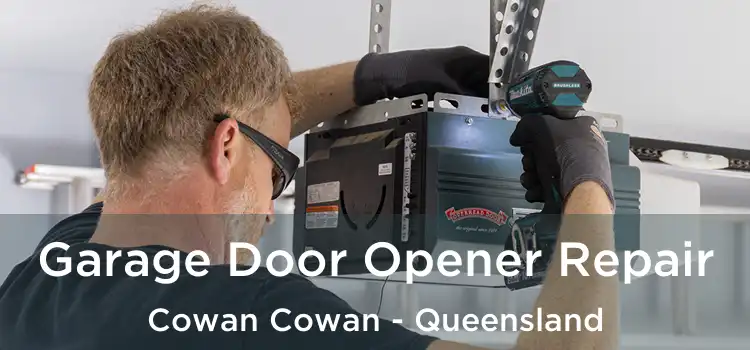 Garage Door Opener Repair Cowan Cowan - Queensland