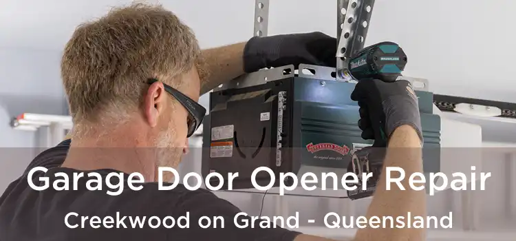 Garage Door Opener Repair Creekwood on Grand - Queensland